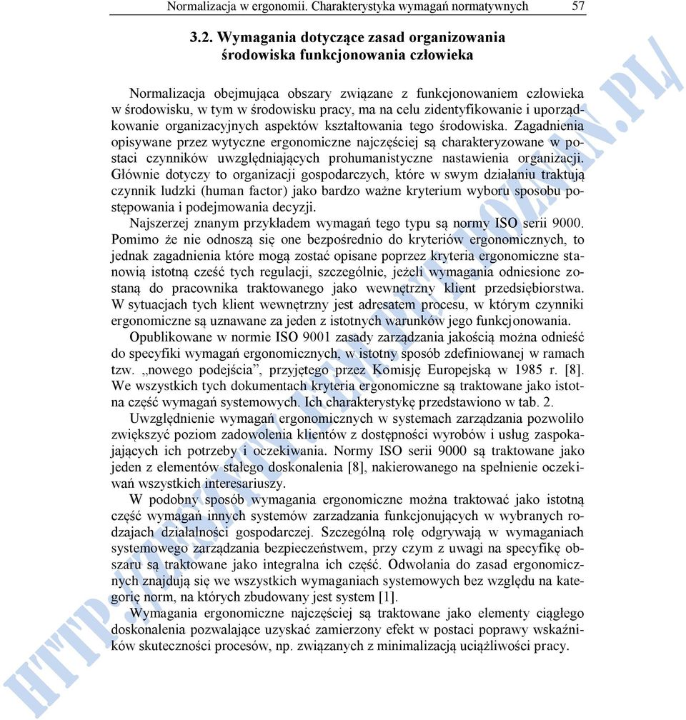 zidentyfikowanie i uporządkowanie organizacyjnych aspektów kształtowania tego środowiska.