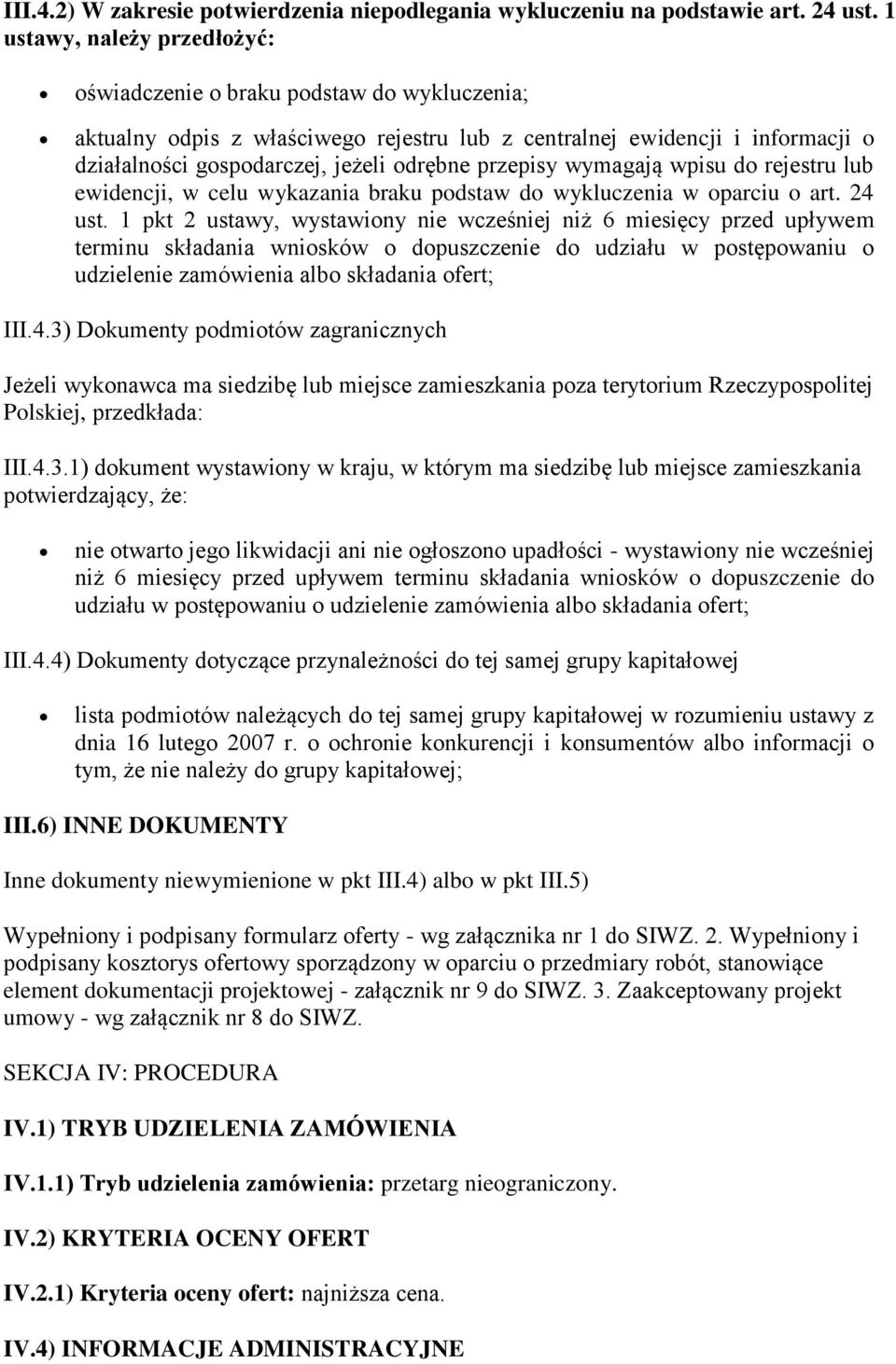 przepisy wymagają wpisu do rejestru lub ewidencji, w celu wykazania braku podstaw do wykluczenia w oparciu o art. 24 ust.