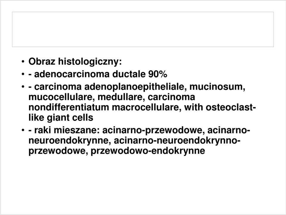 nondifferentiatum macrocellulare, with osteoclastlike giant cells - raki