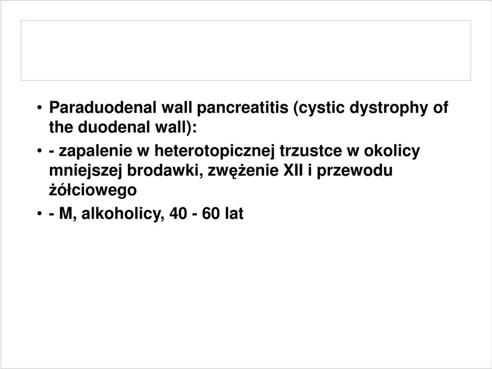 heterotopicznej trzustce w okolicy mniejszej
