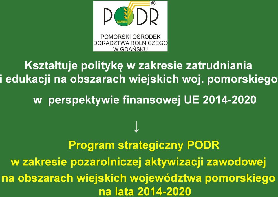 pomorskiego w perspektywie finansowej UE 2014-2020 Program
