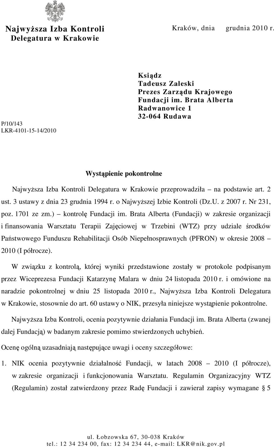o NajwyŜszej Izbie Kontroli (Dz.U. z 2007 r. Nr 231, poz. 1701 ze zm.) kontrolę Fundacji im.