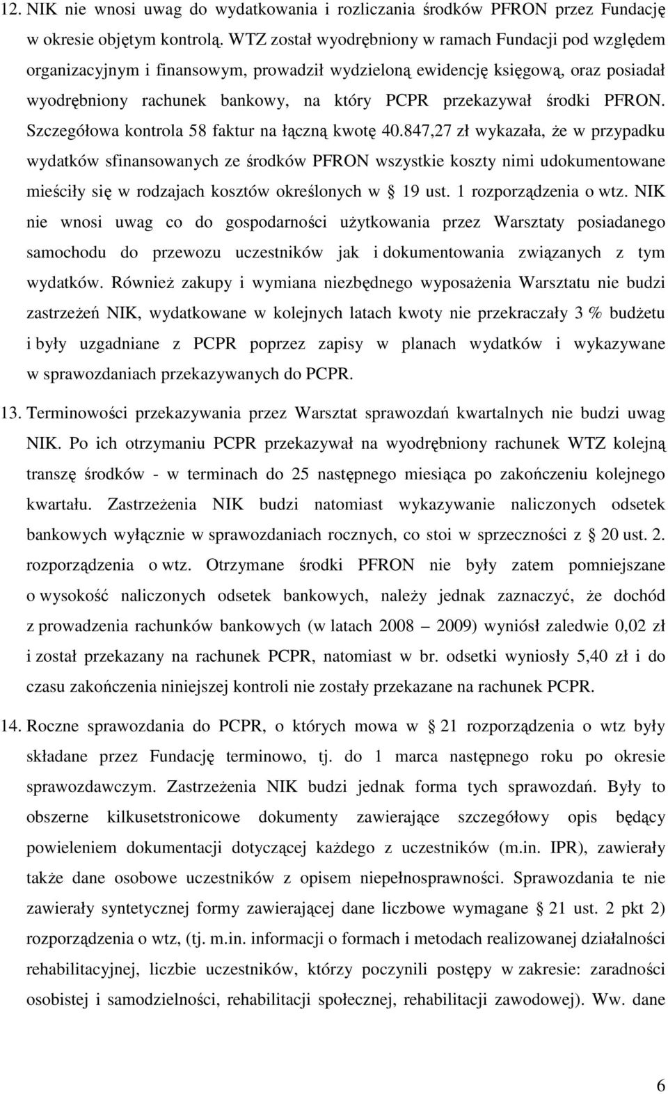 środki PFRON. Szczegółowa kontrola 58 faktur na łączną kwotę 40.