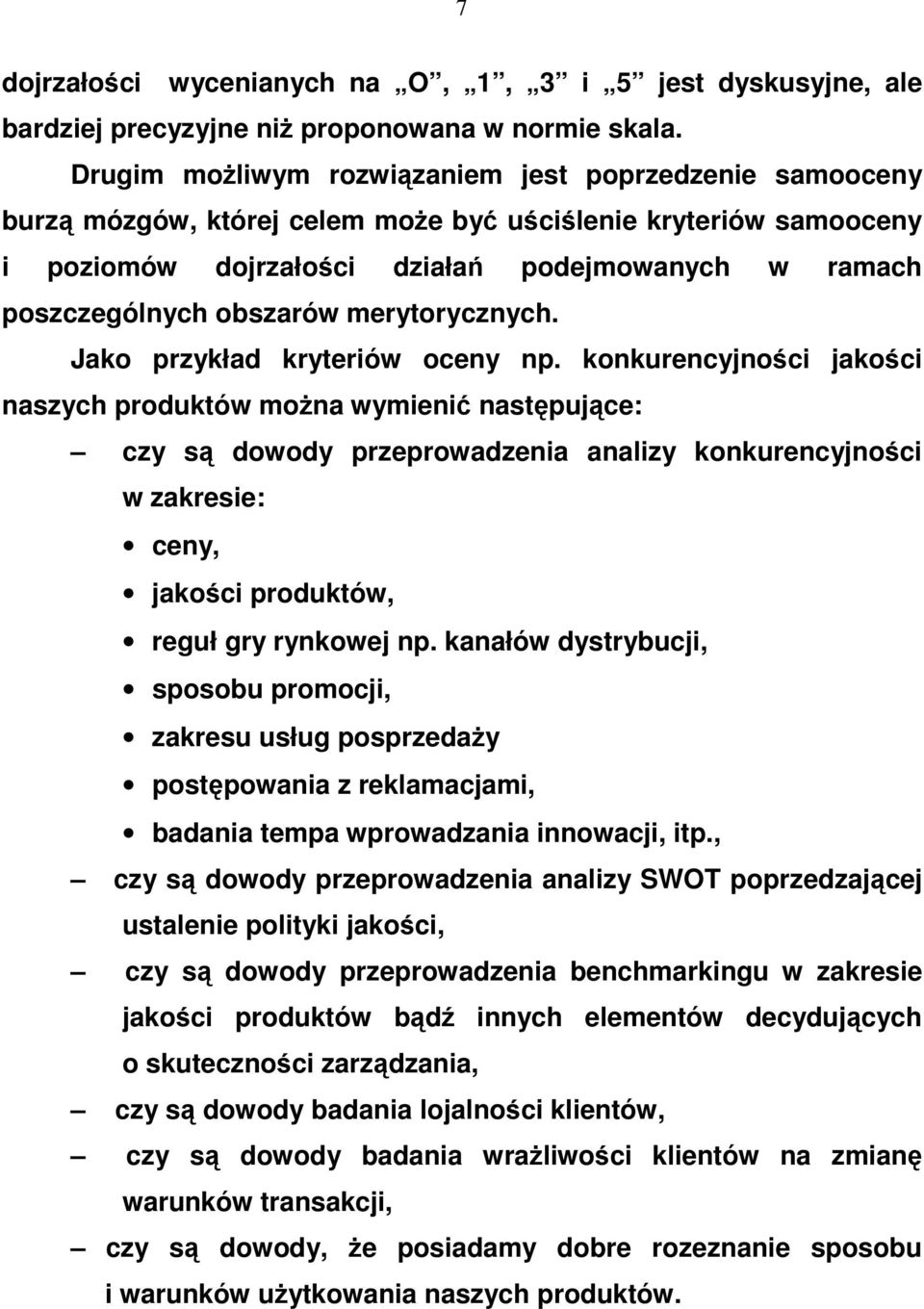 obszarów merytorycznych. Jako przykład kryteriów oceny np.