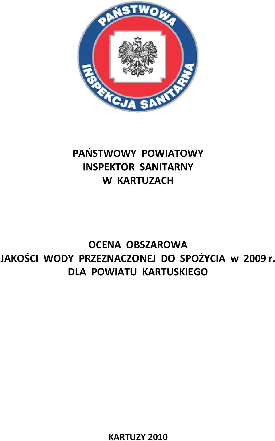 JAKOŚCI WODY PRZEZNACZONEJ DO SPOŻYCIA