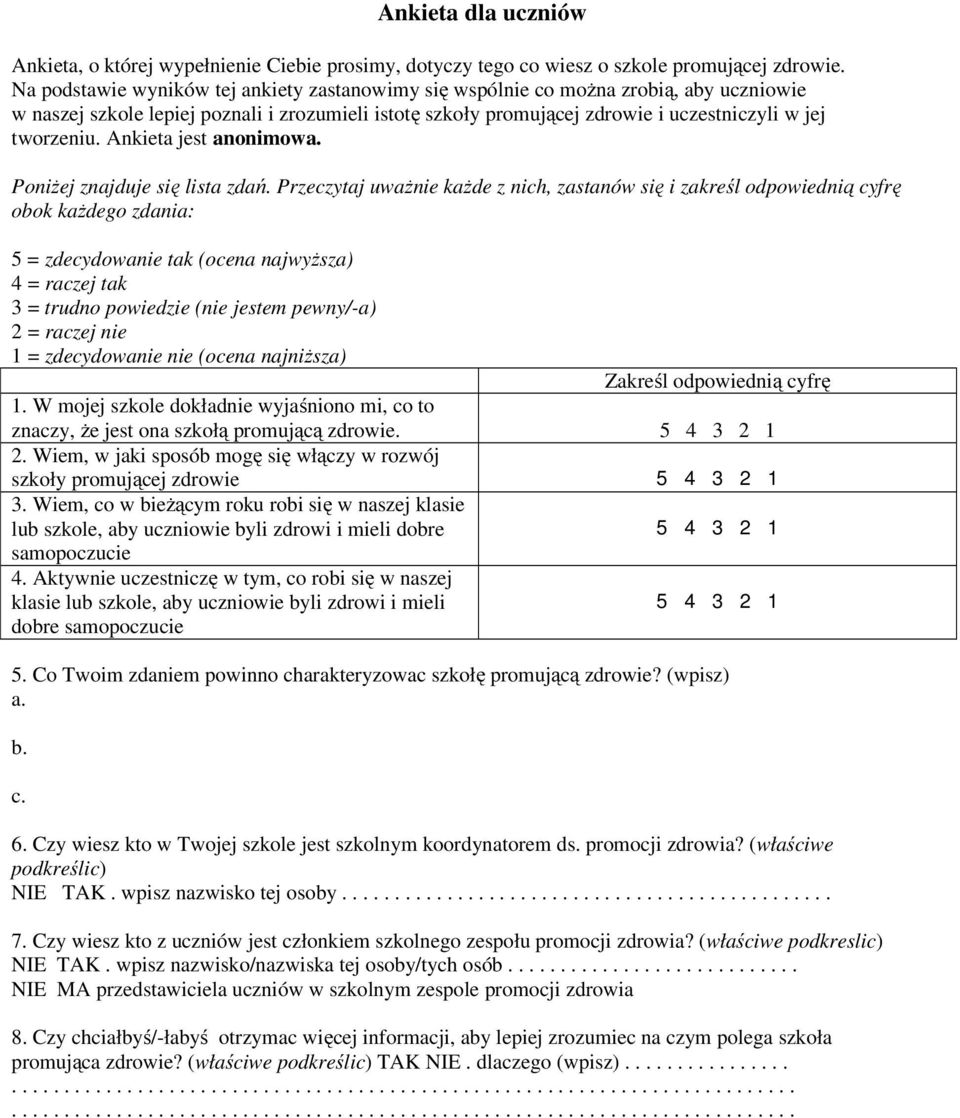 Ankieta jest anonimowa. Poniżej znajduje się lista zdań.