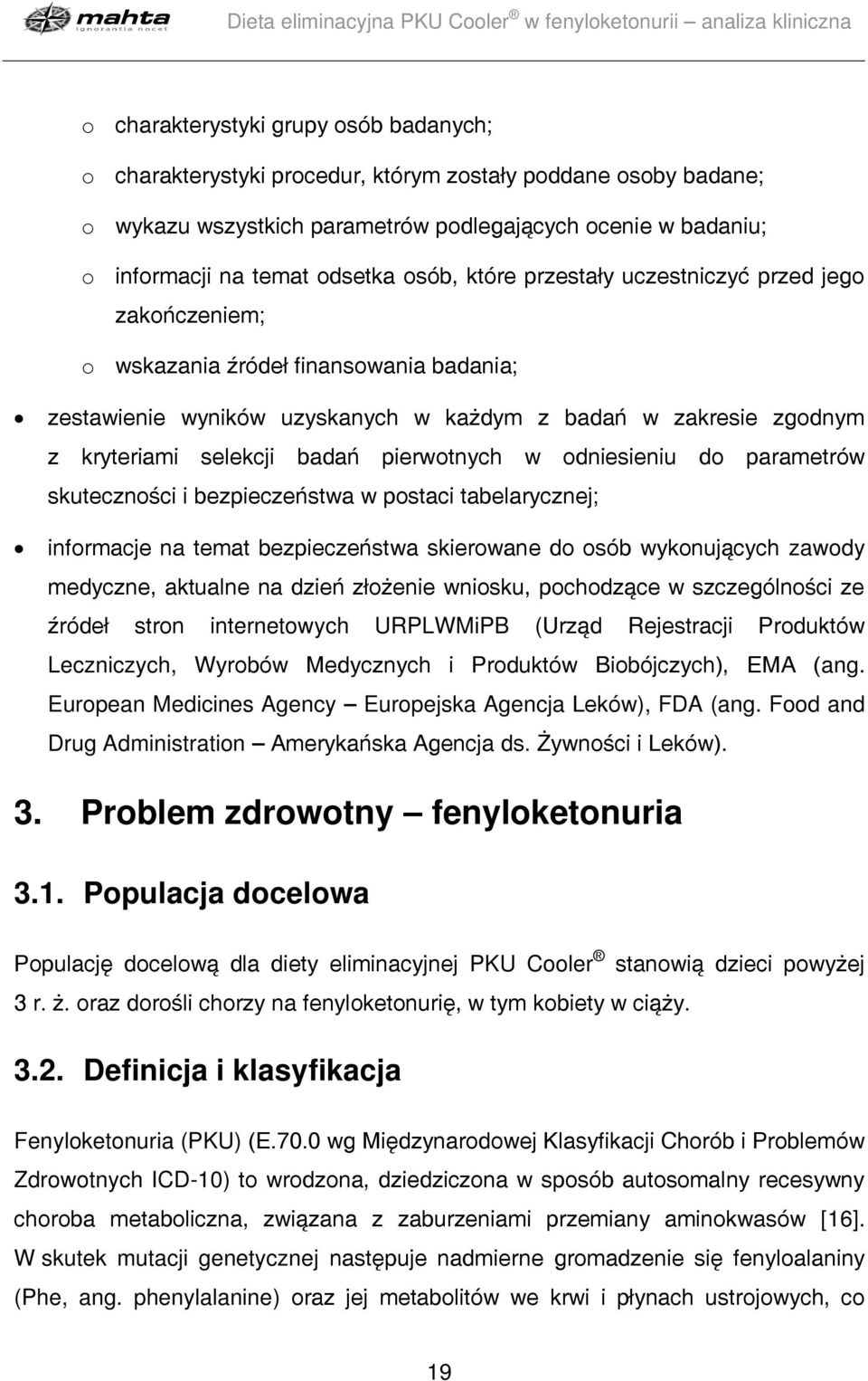 pierwotnych w odniesieniu do parametrów skuteczności i bezpieczeństwa w postaci tabelarycznej; informacje na temat bezpieczeństwa skierowane do osób wykonujących zawody medyczne, aktualne na dzień