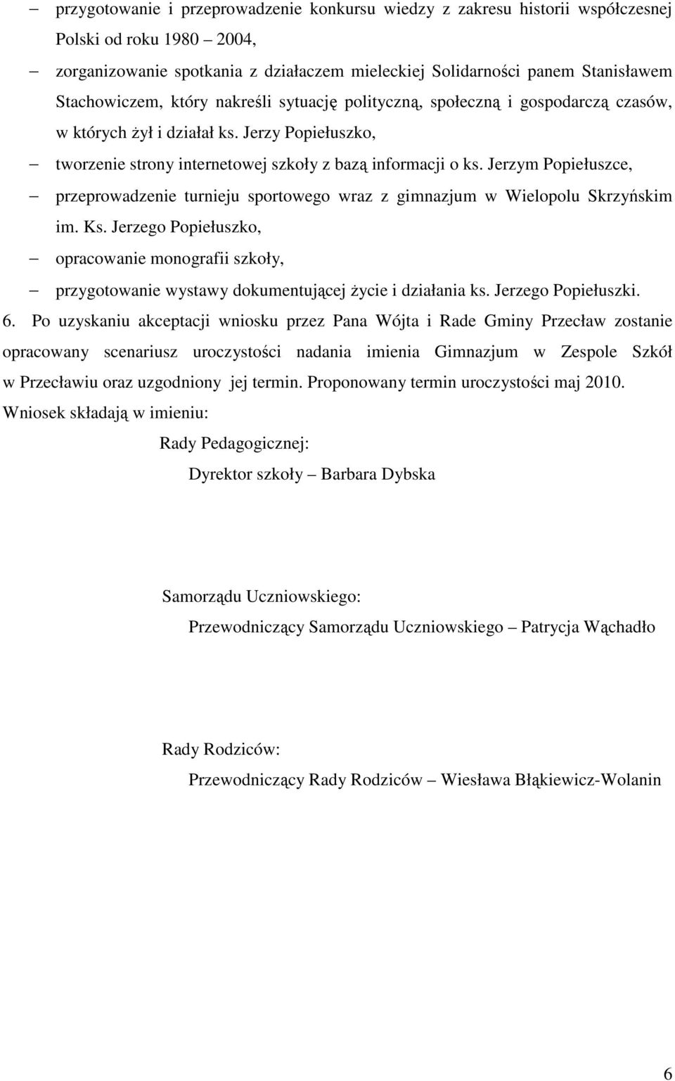 Jerzym Popiełuszce, przeprowadzenie turnieju sportowego wraz z gimnazjum w Wielopolu Skrzyńskim im. Ks.