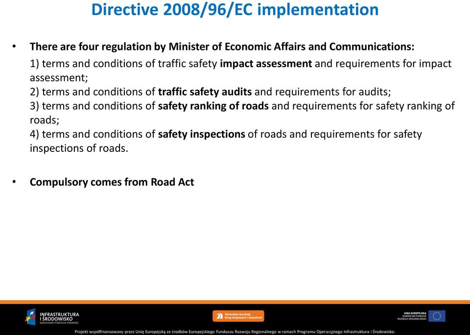 audits and requirements for audits; 3) terms and conditions of safety ranking of roads and requirements for safety ranking of