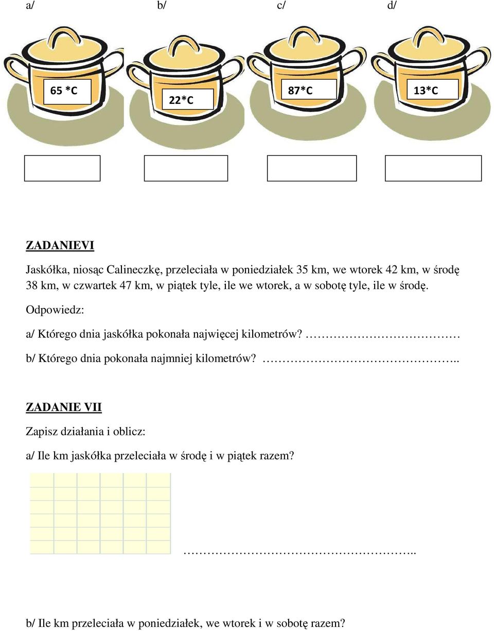 Odpowiedz: a/ Którego dnia jaskółka pokonała najwięcej kilometrów? b/ Którego dnia pokonała najmniej kilometrów?