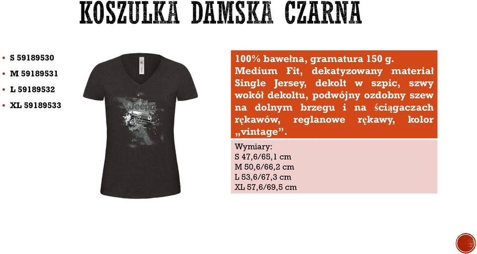 dekoltu, podwójny ozdobny szew na dolnym brzegu i na ściągaczach rękawów,