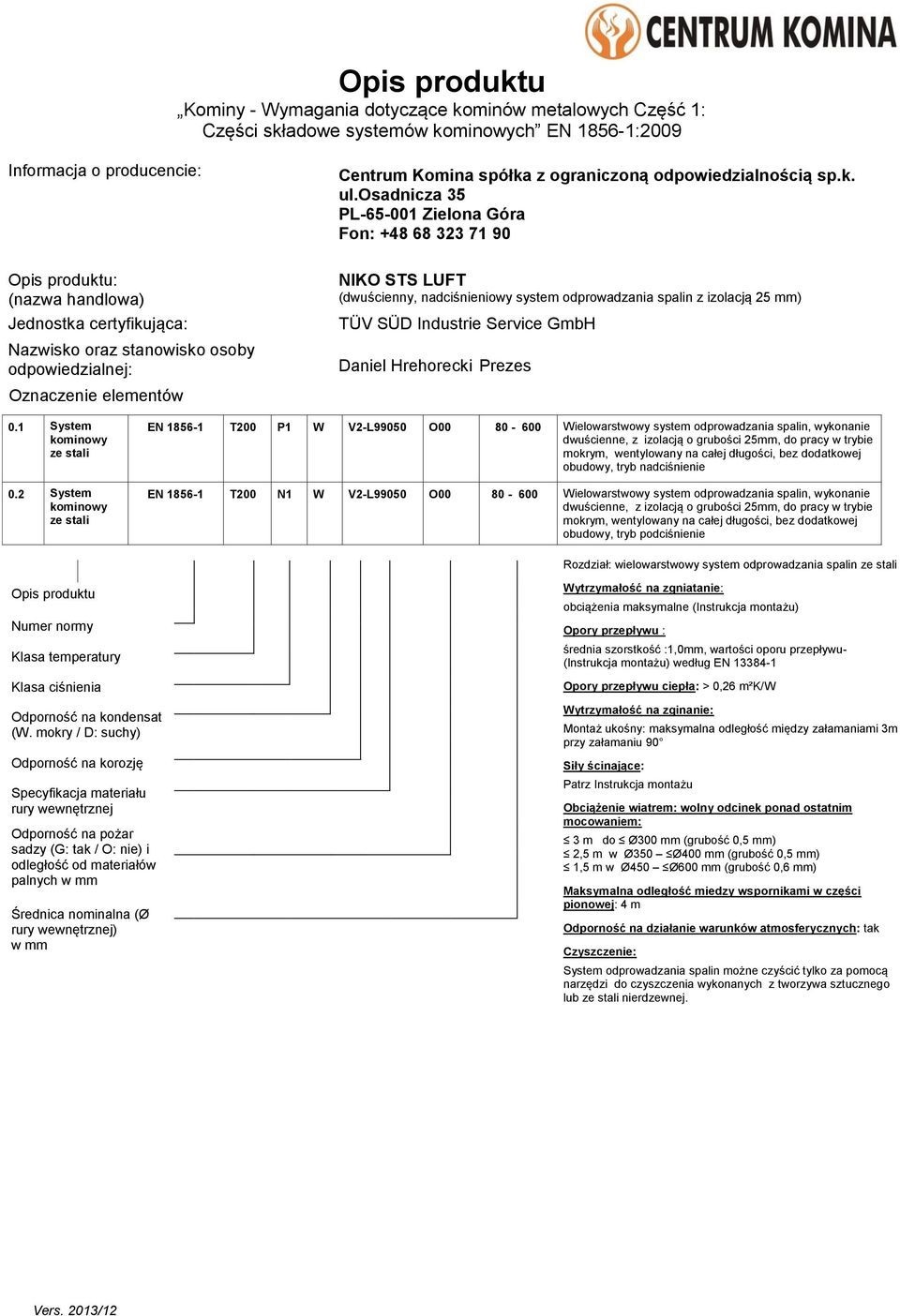 Prezes 0.1 System kominowy ze stali 0.