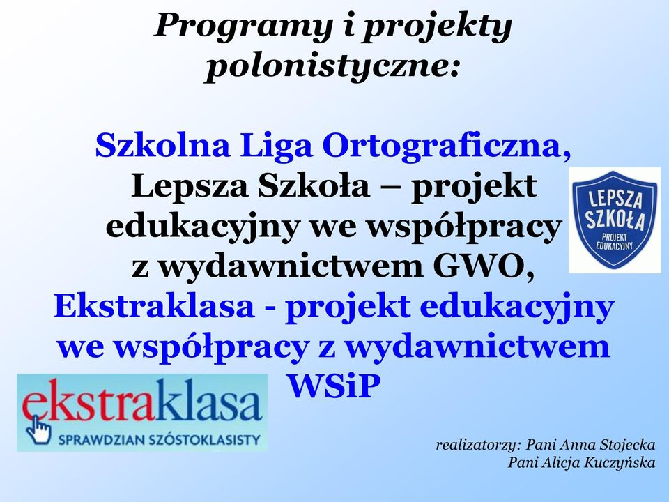 GWO, Ekstraklasa - projekt edukacyjny we współpracy z
