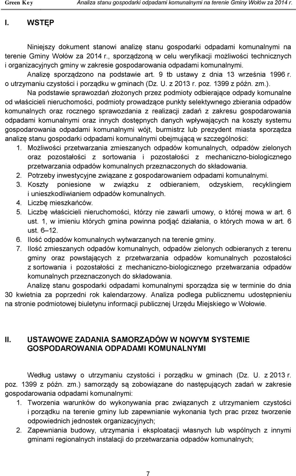 , sporządzoną w celu weryfikacji możliwości technicznych i organizacyjnych gminy w zakresie gospodarowania odpadami komunalnymi. Analizę sporządzono na podstawie art.