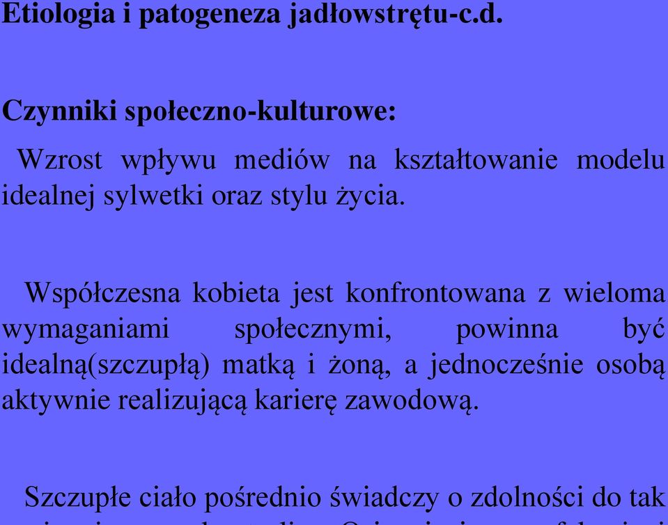 Czynniki społeczno-kulturowe: Wzrost wpływu mediów na kształtowanie modelu idealnej sylwetki