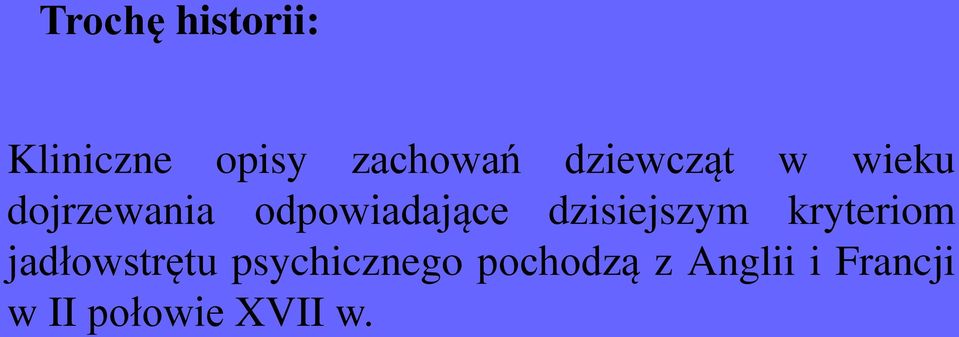 dzisiejszym kryteriom jadłowstrętu