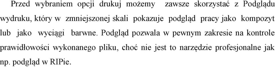 wyciągi barwne.