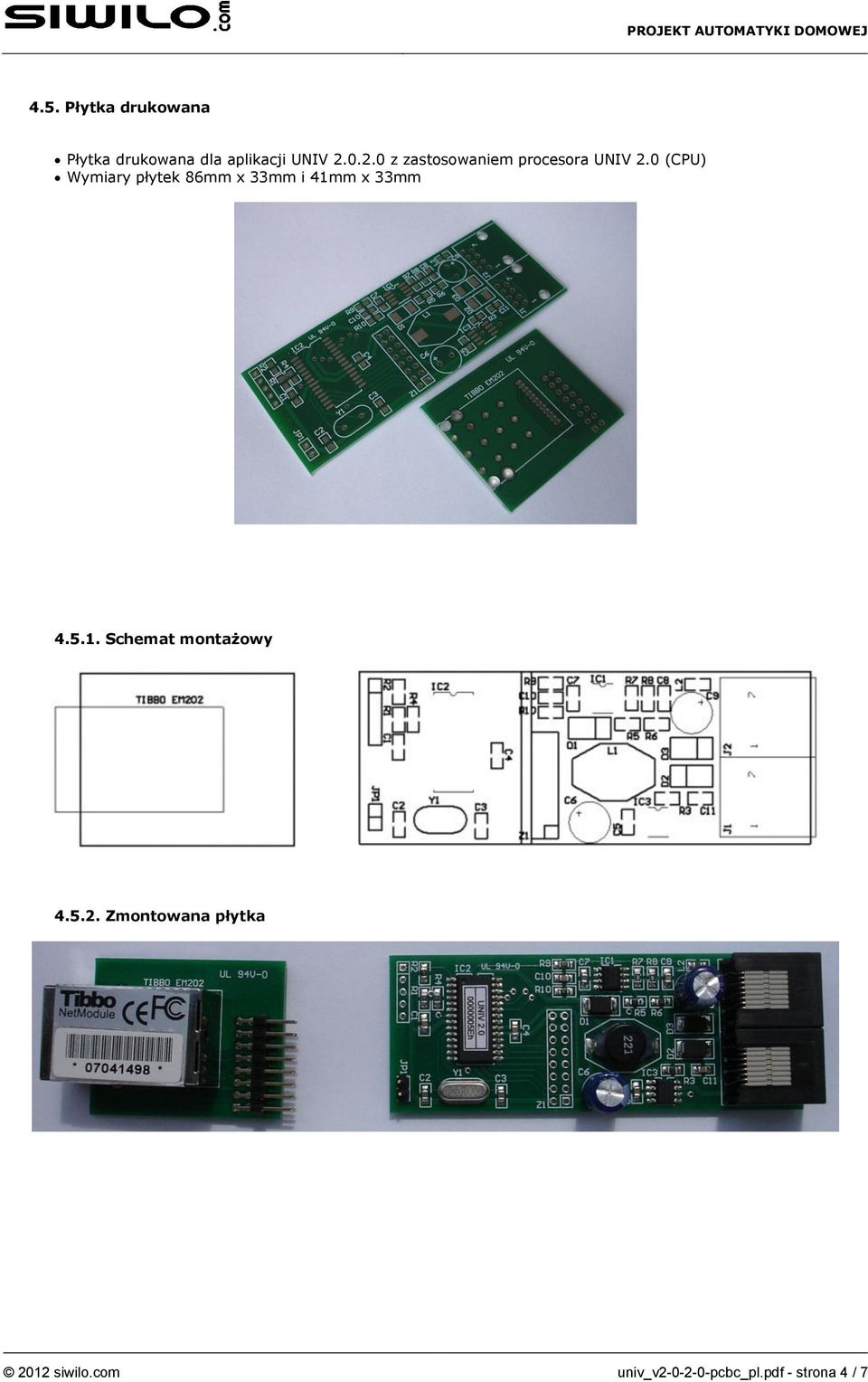 0 (CPU) Wymiary płytek 86mm x 33mm i 41mm x 33mm 4.5.1. Schemat montażowy 4.