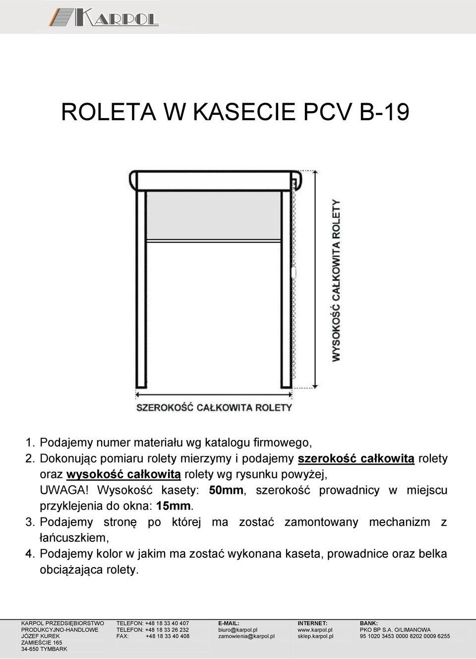 wg rysunku powyżej, UWAGA!