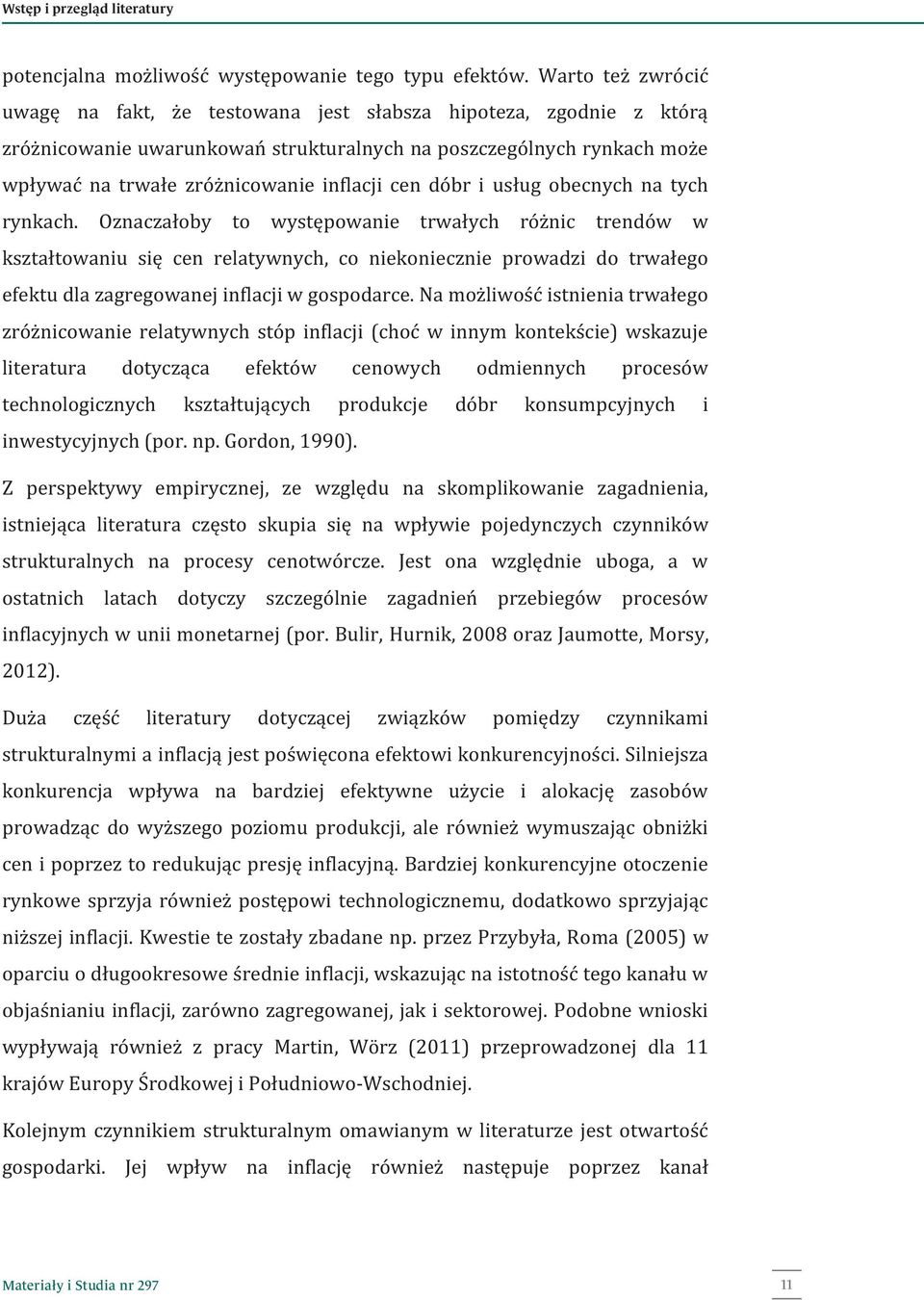cen dóbr i usług obecnych na tych rynkach.