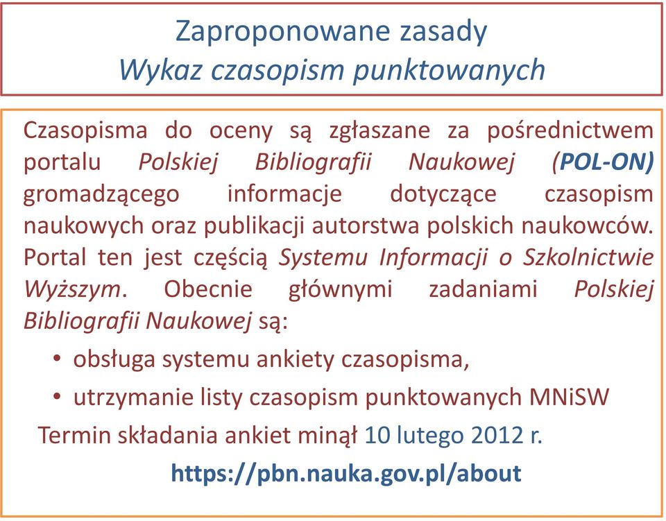 Portal ten jest częścią Systemu Informacji o Szkolnictwie Wyższym.