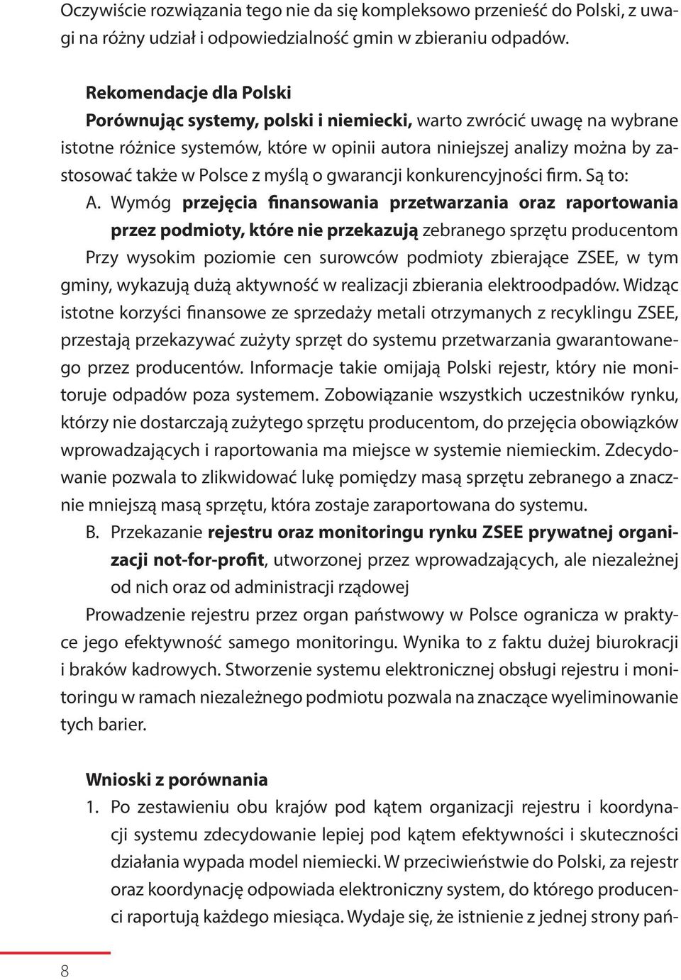 myślą o gwarancji konkurencyjności firm. Są to: A.