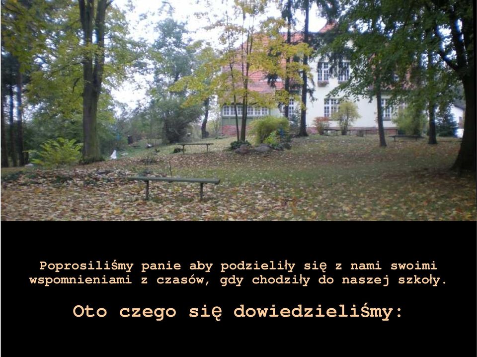 czasów, gdy chodziły do naszej