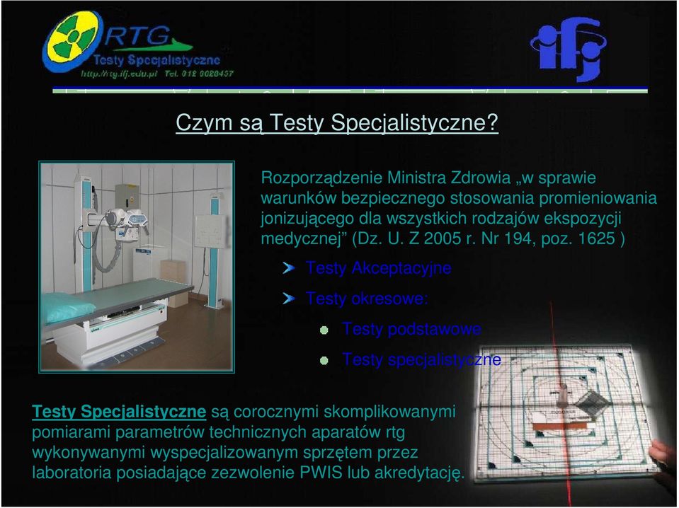 rodzajów ekspozycji medycznej (Dz. U. Z 2005 r. Nr 194, poz.