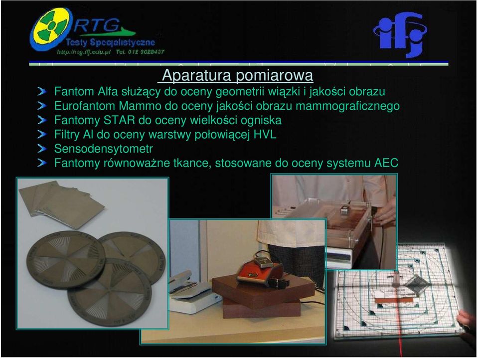 Fantomy STAR do oceny wielkości ogniska Filtry Al do oceny warstwy