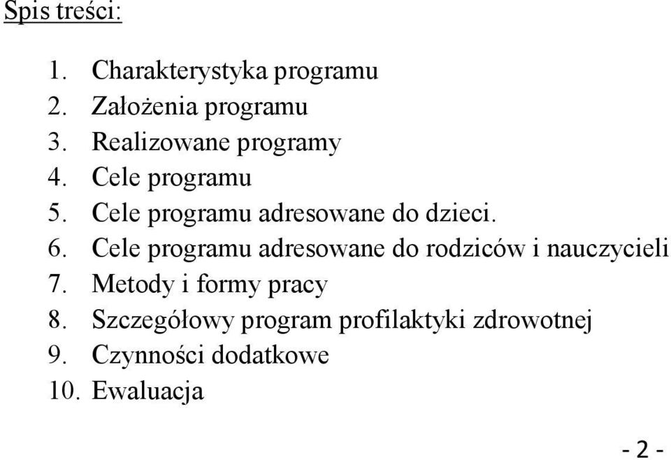 6. Cele programu adresowane do rodziców i nauczycieli 7.