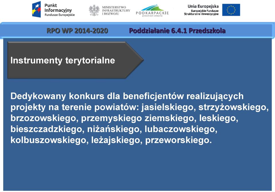 realizujących projekty na terenie powiatów: jasielskiego, strzyżowskiego,