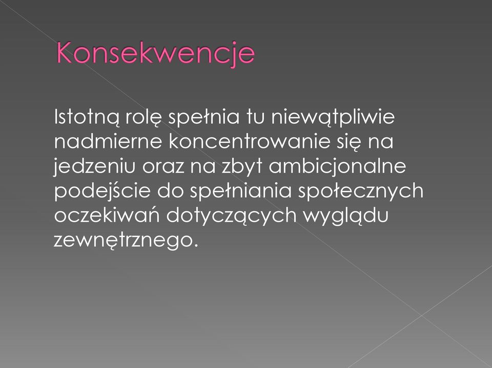 na zbyt ambicjonalne podejście do spełniania