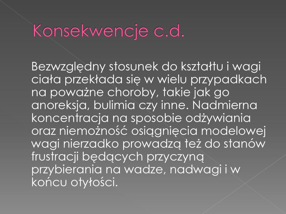 Nadmierna koncentracja na sposobie odżywiania oraz niemożność osiągnięcia modelowej