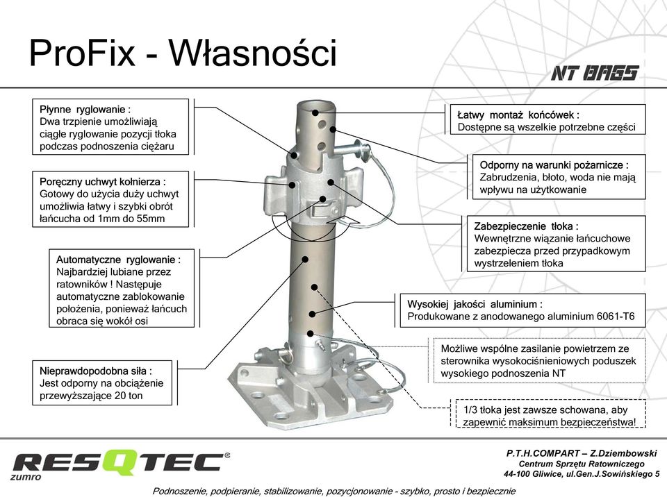 Nastpuje automatyczne zablokowanie pooenia, poniewa acuch obraca si wokó osi Nieprawdopodobna sia : Jest odporny na obcienie przewyszajce 20 ton atwy monta kocówek : Dostpne s wszelkie potrzebne czci