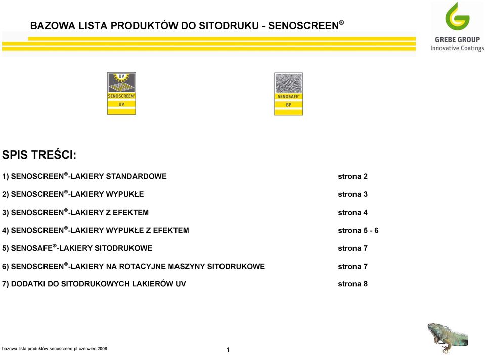 WYPUKŁE Z EFEKTEM strona 5-6 5) SENOSAFE -LAKIERY SITODRUKOWE strona 7 6) SENOSCREEN