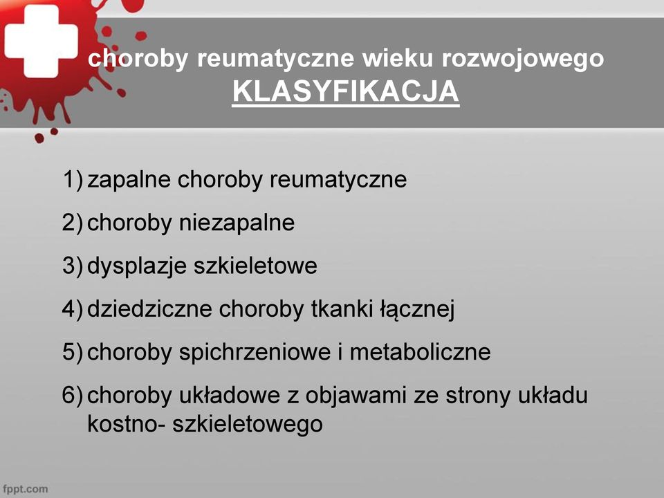 4) dziedziczne choroby tkanki łącznej 5) choroby spichrzeniowe i