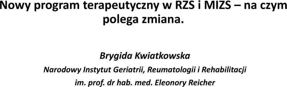 Brygida Kwiatkowska Narodowy Instytut