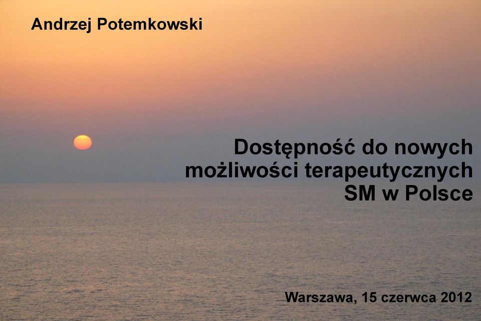 Dostępność do nowych możliwości