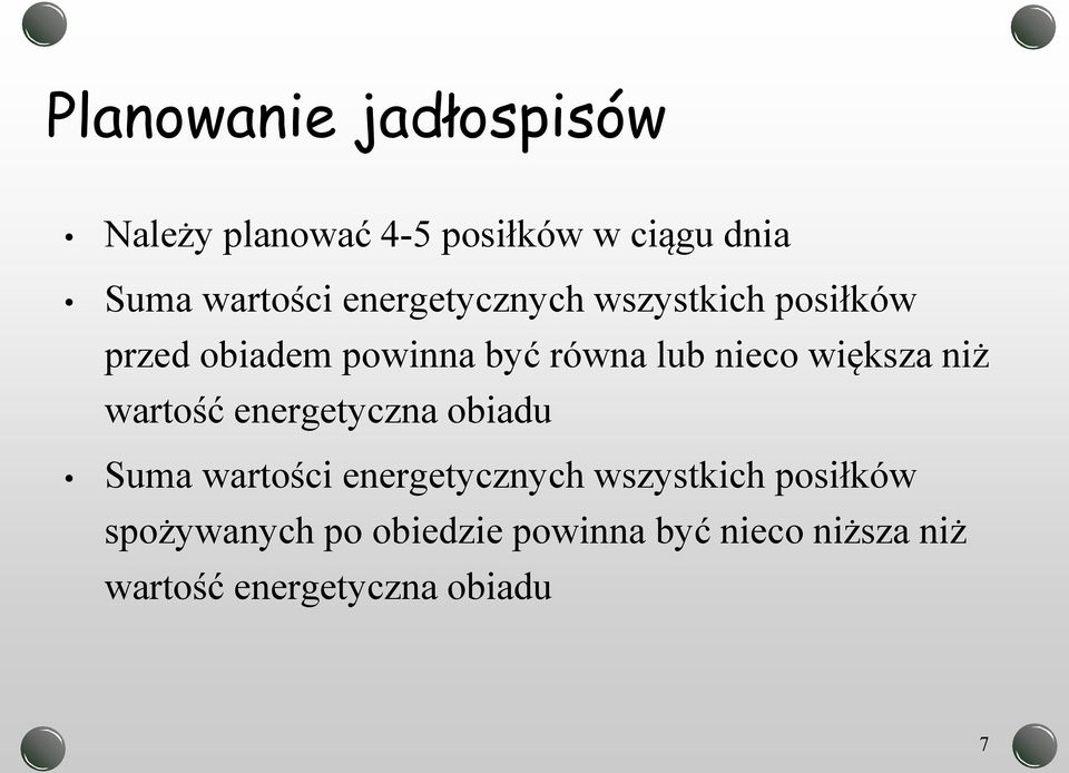 większa niż wartość energetyczna obiadu Suma wartości energetycznych wszystkich