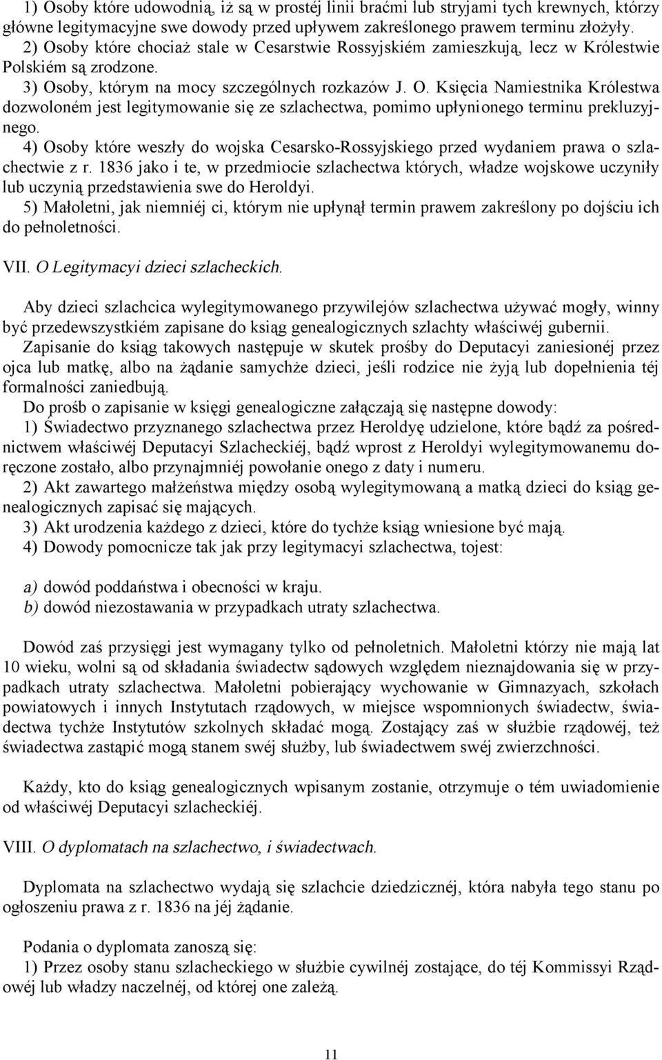 4) Osoby które weszły do wojska Cesarsko-Rossyjskiego przed wydaniem prawa o szlachectwie z r.