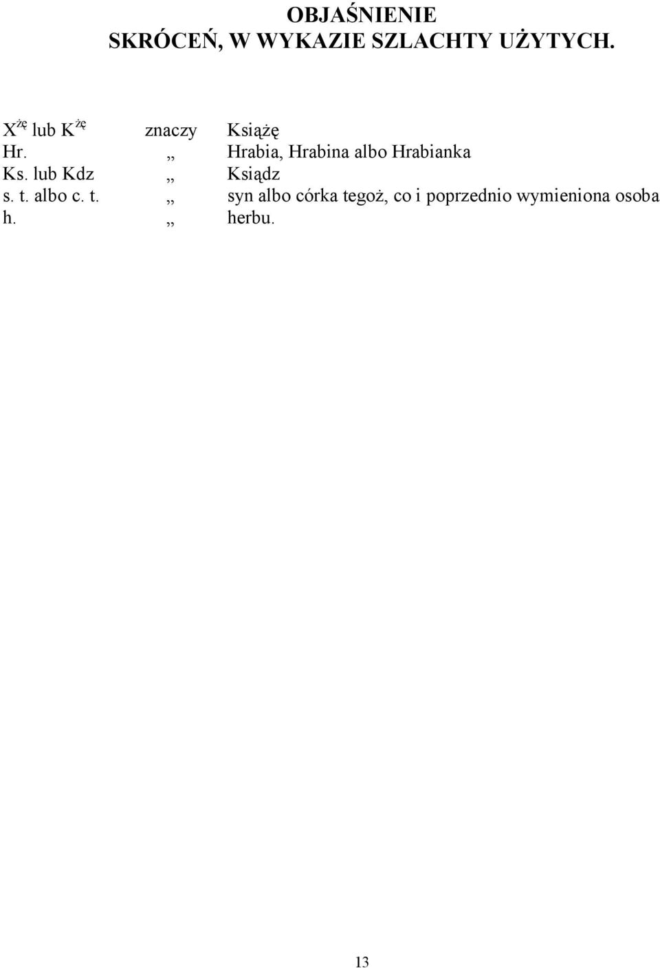 Hrabia, Hrabina albo Hrabianka Ks. lub Kdz Ksiądz s.