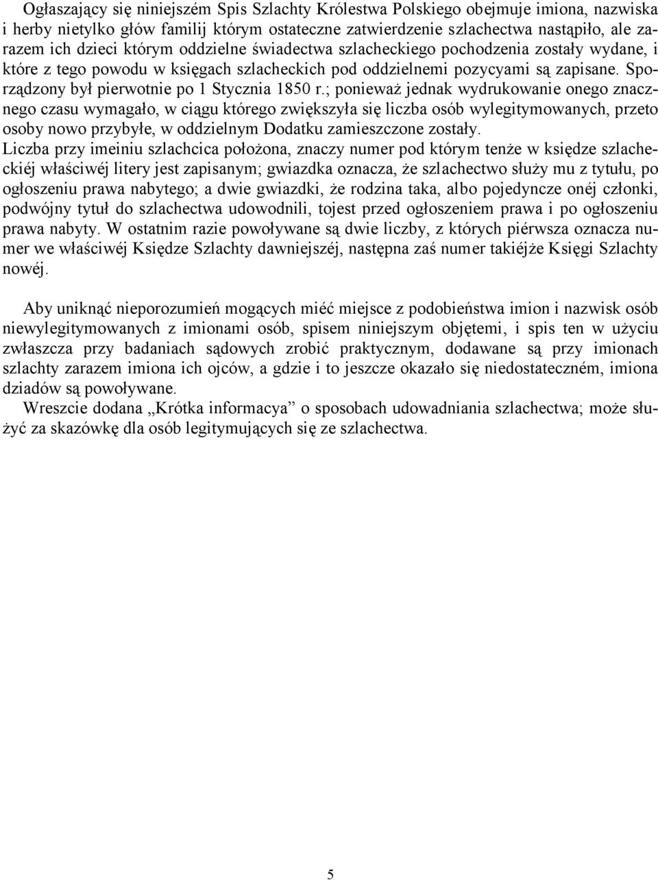 Sporządzony był pierwotnie po 1 Stycznia 1850 r.