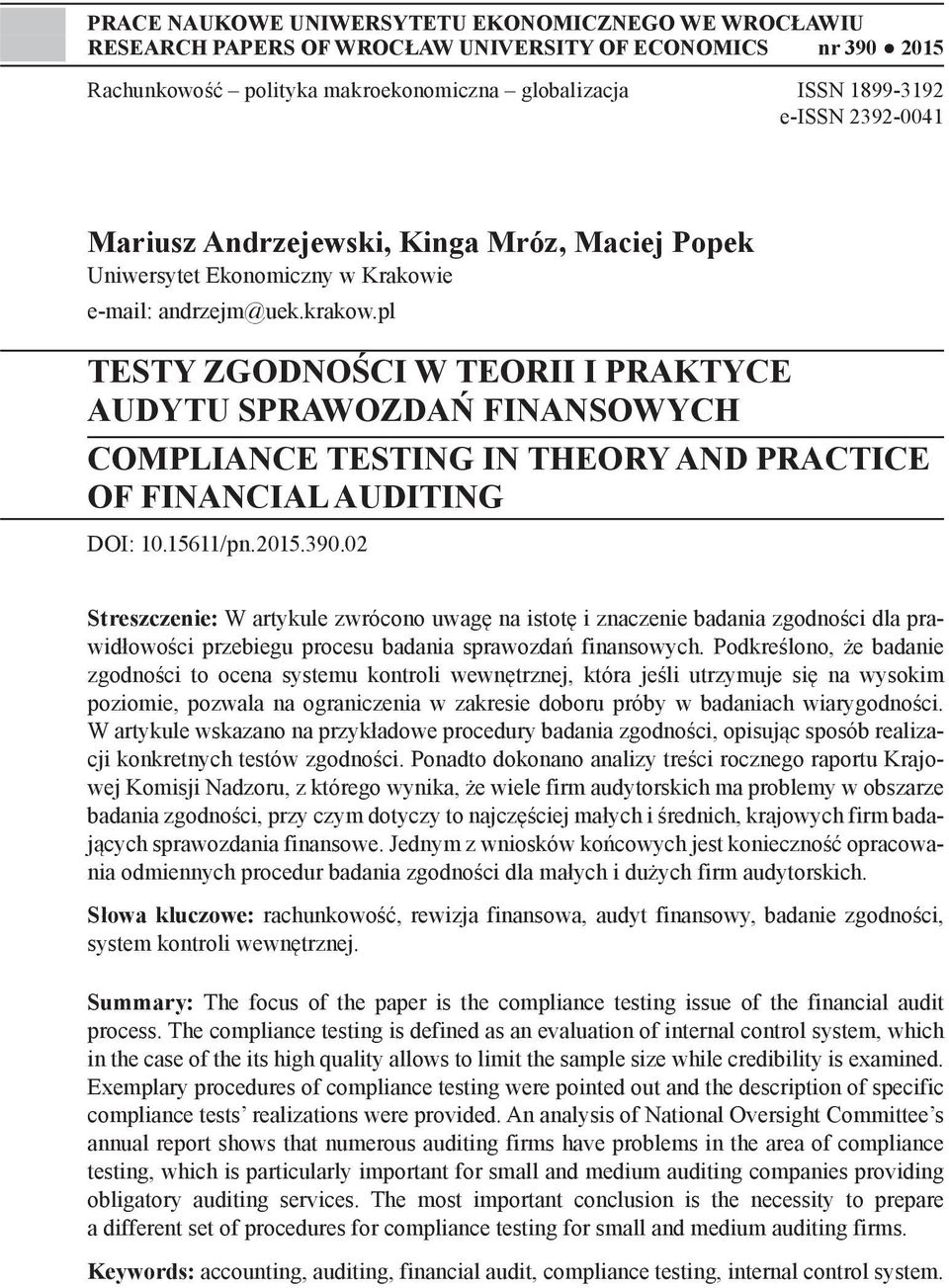 pl TESTY ZGODNOŚCI W TEORII I PRAKTYCE AUDYTU SPRAWOZDAŃ FINANSOWYCH COMPLIANCE TESTING IN THEORY AND PRACTICE OF FINANCIAL AUDITING DOI: 10.15611/pn.2015.390.