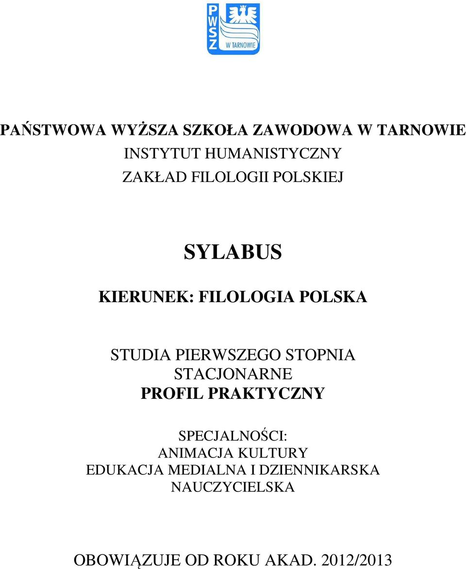 STOPNIA STACJONARNE PROFIL PRAKTYCZNY SPECJALNOŚCI: ANIMACJA KULTURY