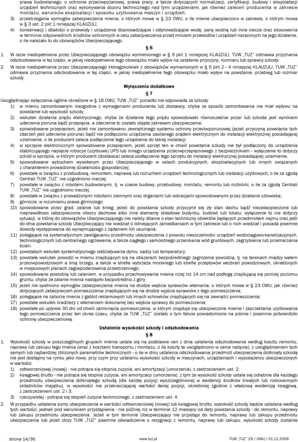 OWU, o ile mienie ubezpieczono w zakresie, o którym mowa w 3 ust.