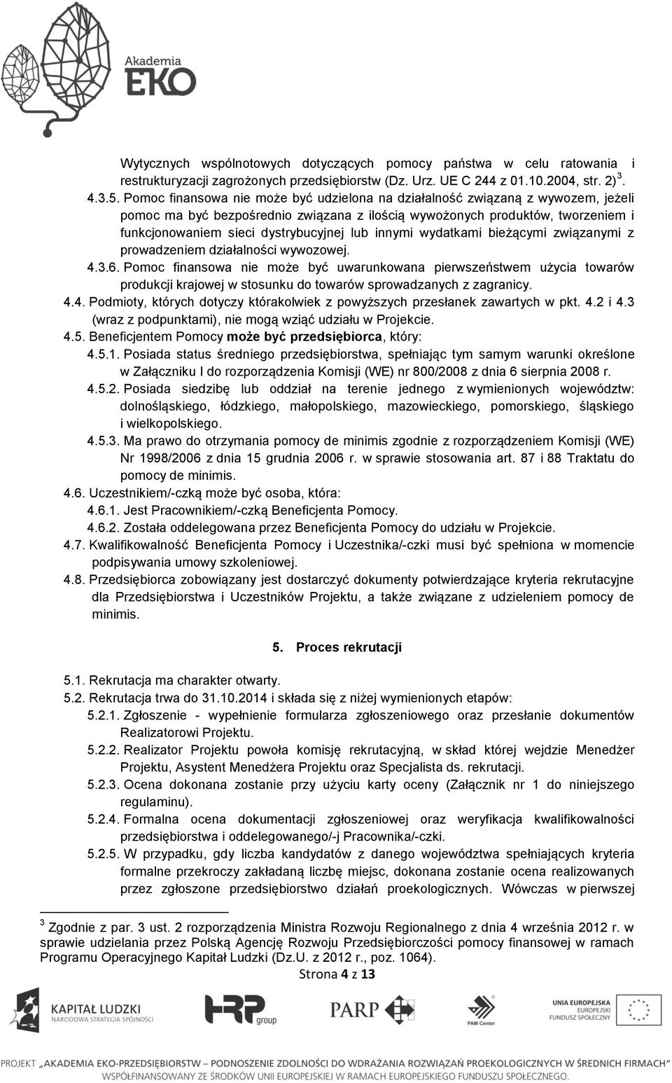 lub innymi wydatkami bieżącymi związanymi z prowadzeniem działalności wywozowej. 4.3.6.
