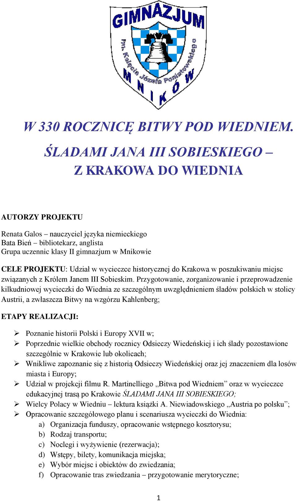 PROJEKTU: Udział w wycieczce historycznej do Krakowa w poszukiwaniu miejsc związanych z Królem Janem III Sobieskim.