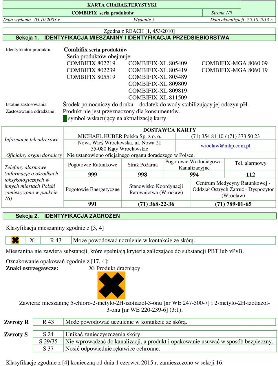 COMBIFIX-XL 805409 COMBIFIX 802239 COMBIFIX-XL 805419 COMBIFIX 805519 COMBIFIX-XL 805489 COMBIFIX-XL 809809 COMBIFIX-XL 809819 COMBIFIX-XL 811509 COMBIFIX-MGA 8060 09 COMBIFIX-MGA 8060 19 Środek