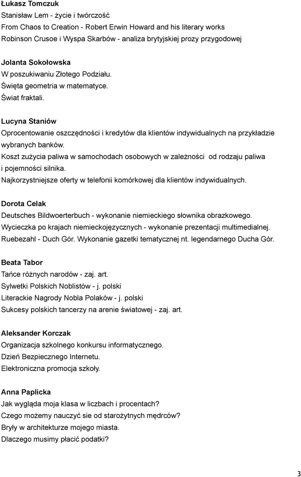 Lucyna Staniów Oprocentowanie oszczędności i kredytów dla klientów indywidualnych na przykładzie wybranych banków.