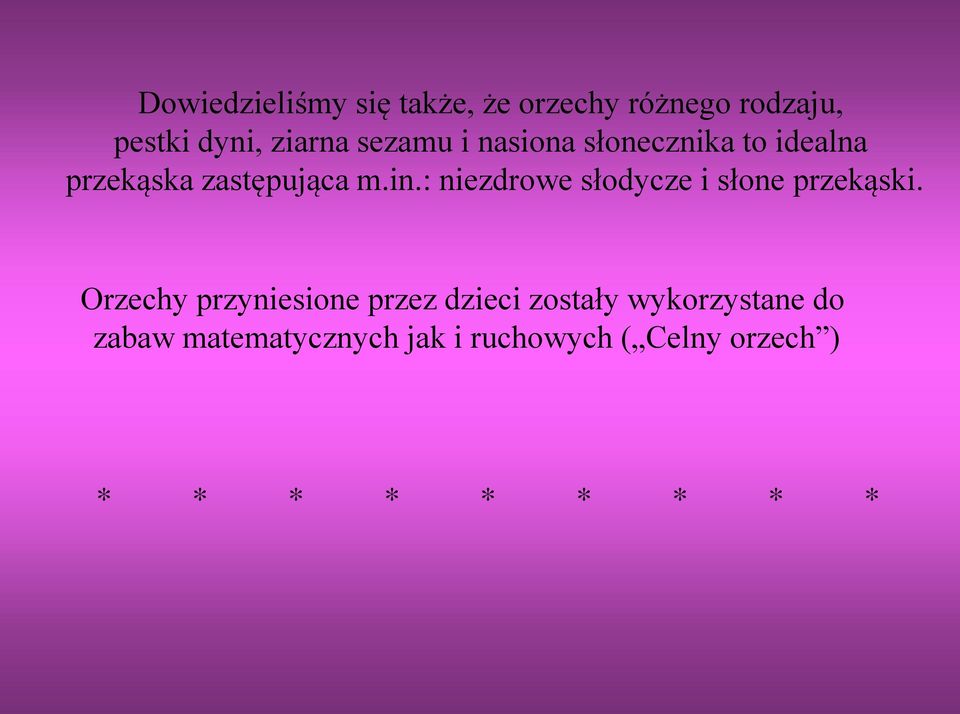 : niezdrowe słodycze i słone przekąski.